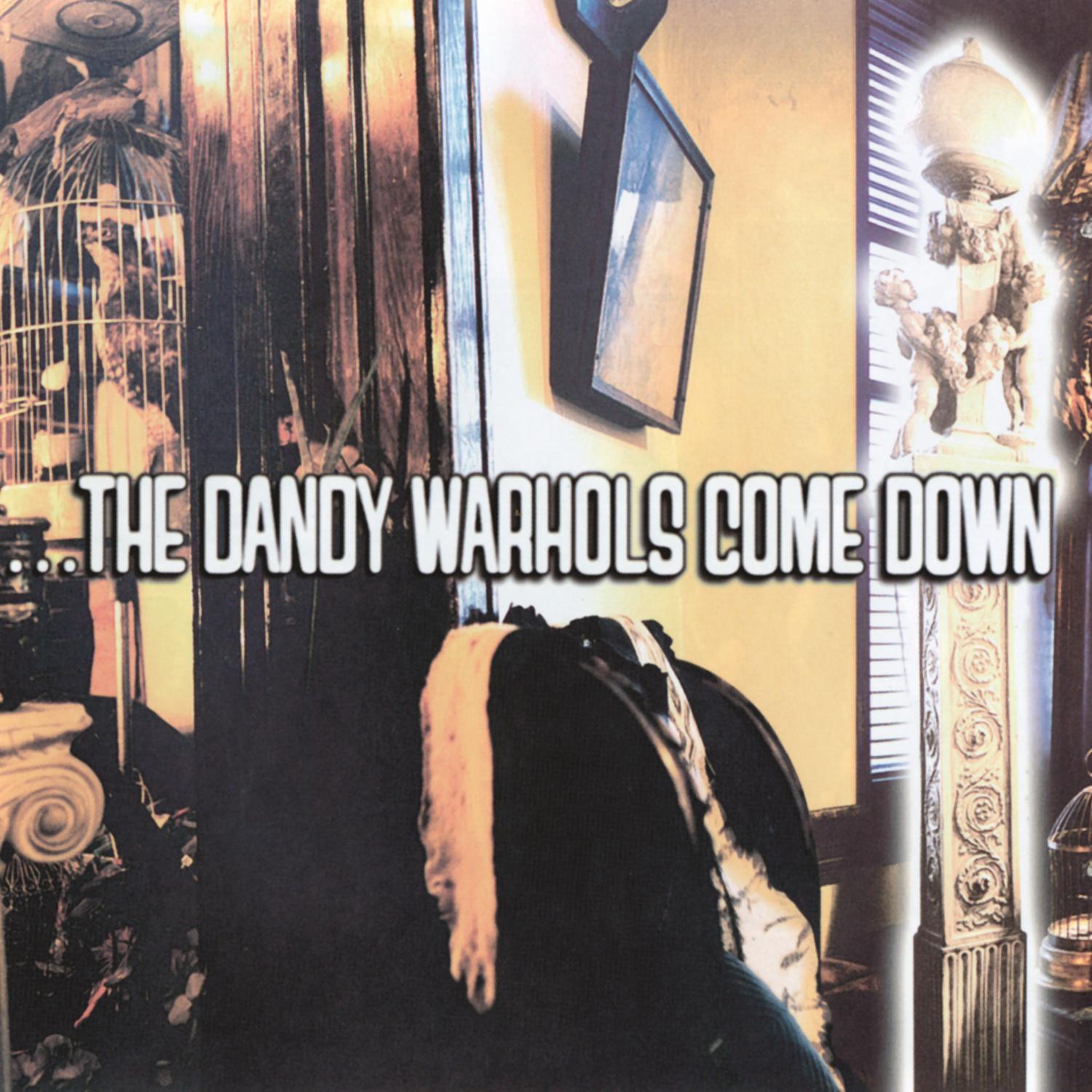 Album cover art for "...The Dandy Warhols Come Down" by The Dandy Warhols