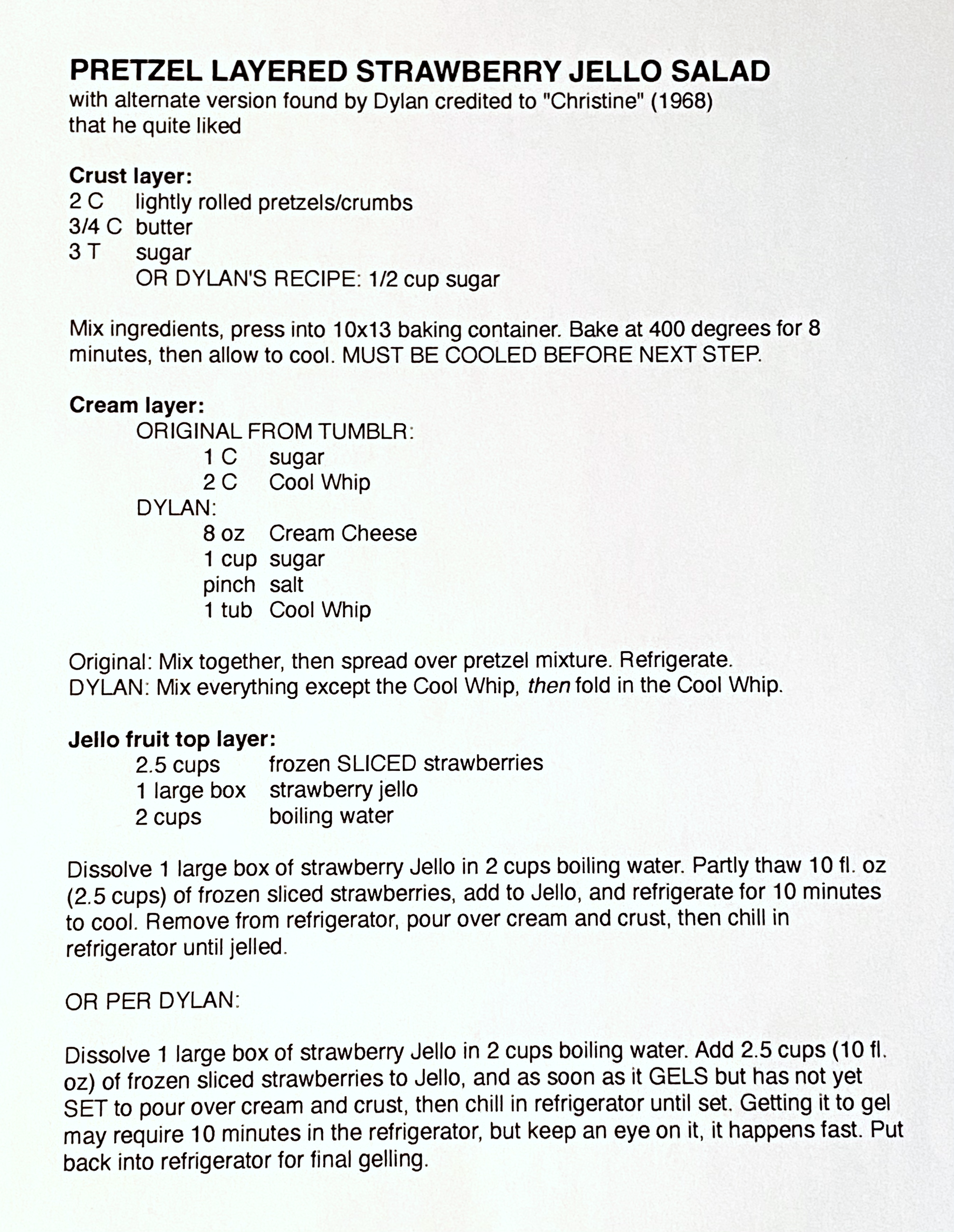 A long recipe too big to fit in here for pretzel layered strawberry jello salad from the 1960s credited to "Christine"